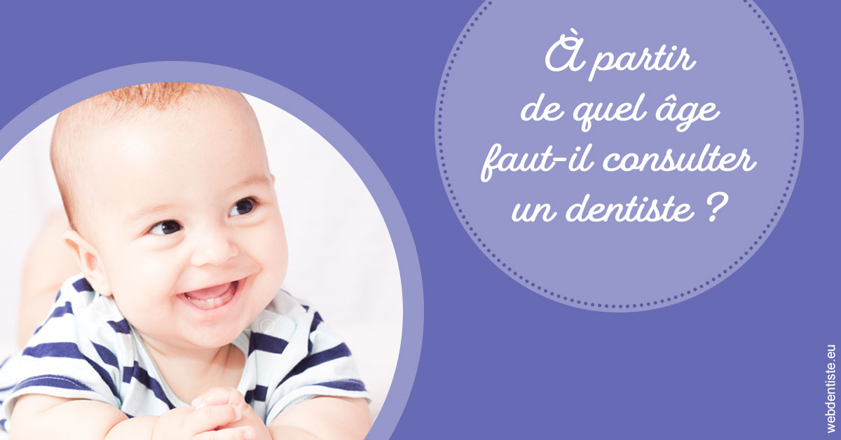 https://dr-roquette-guillaume.chirurgiens-dentistes.fr/Age pour consulter 2